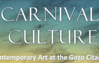 Carnival and Culture - Contemporary Art at the Gozo Citadel 2017